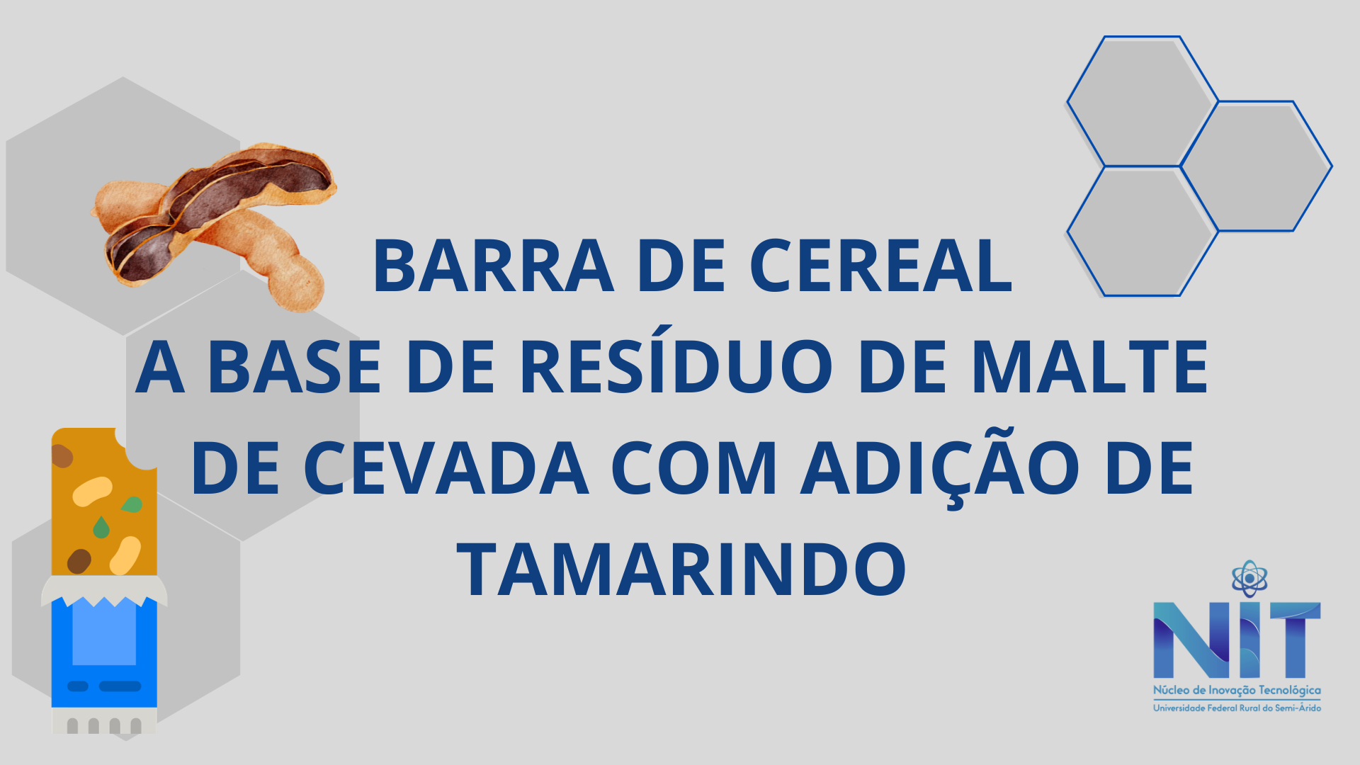 BARRA DE CEREAL A BASE DE RESÍDUO DE MALTE DE CEVADA COM ADIÇÃO DE TAMARINDO.